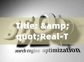 Title: "Real-Time Traffic Monitoring: Enhancing Urban Mobility with Advanced Technology"