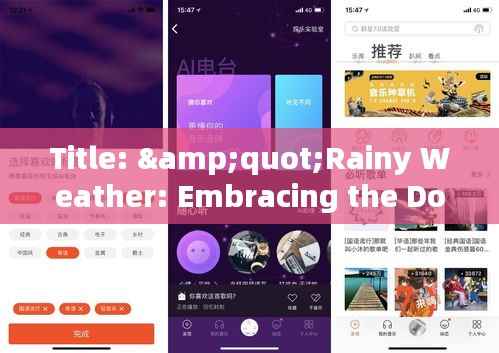 Title: "Rainy Weather: Embracing the Downpour in Real-Time"